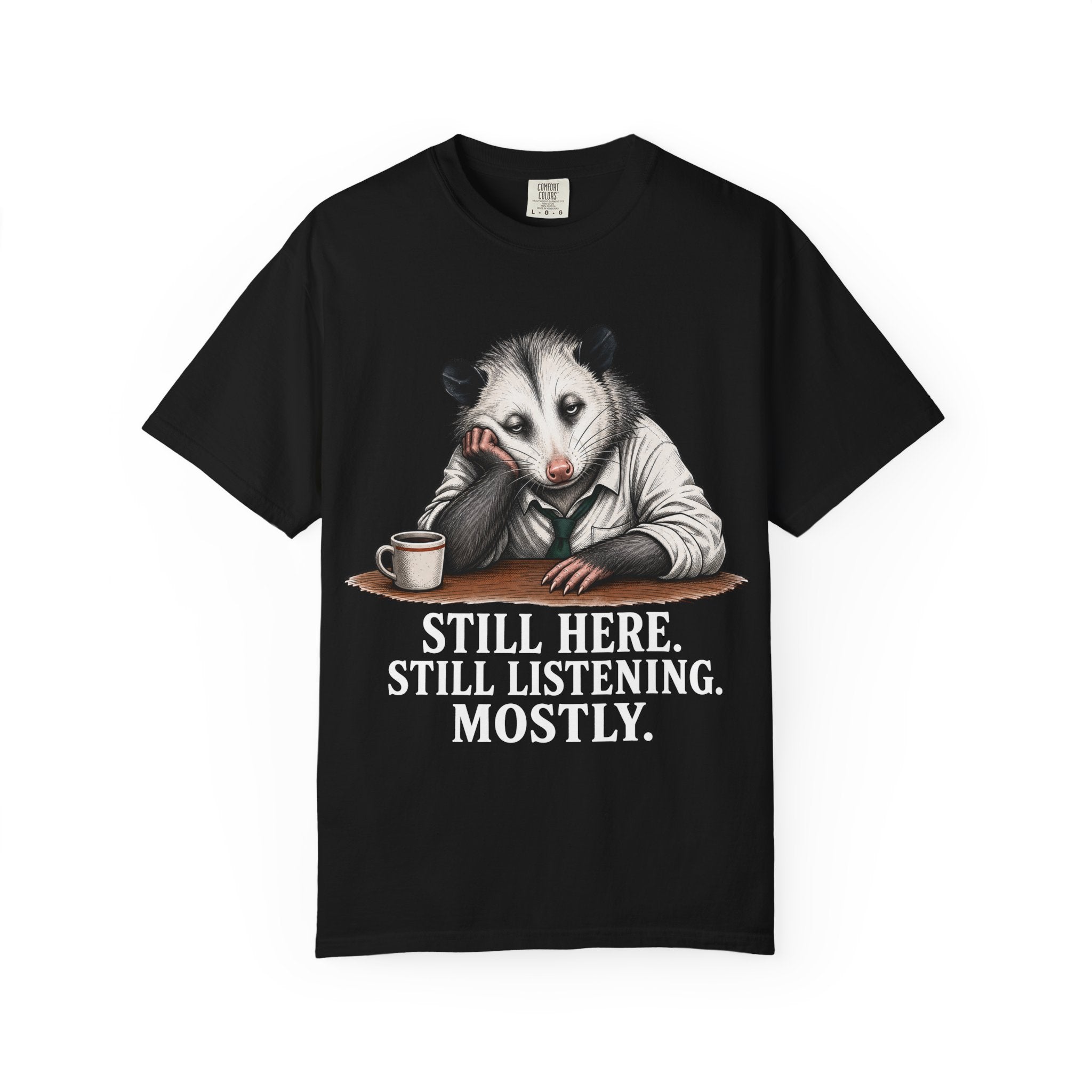 Possum Still Hear Still Listening T-Shirt