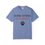 Some Crimes No Regrets Paw T-Shirt