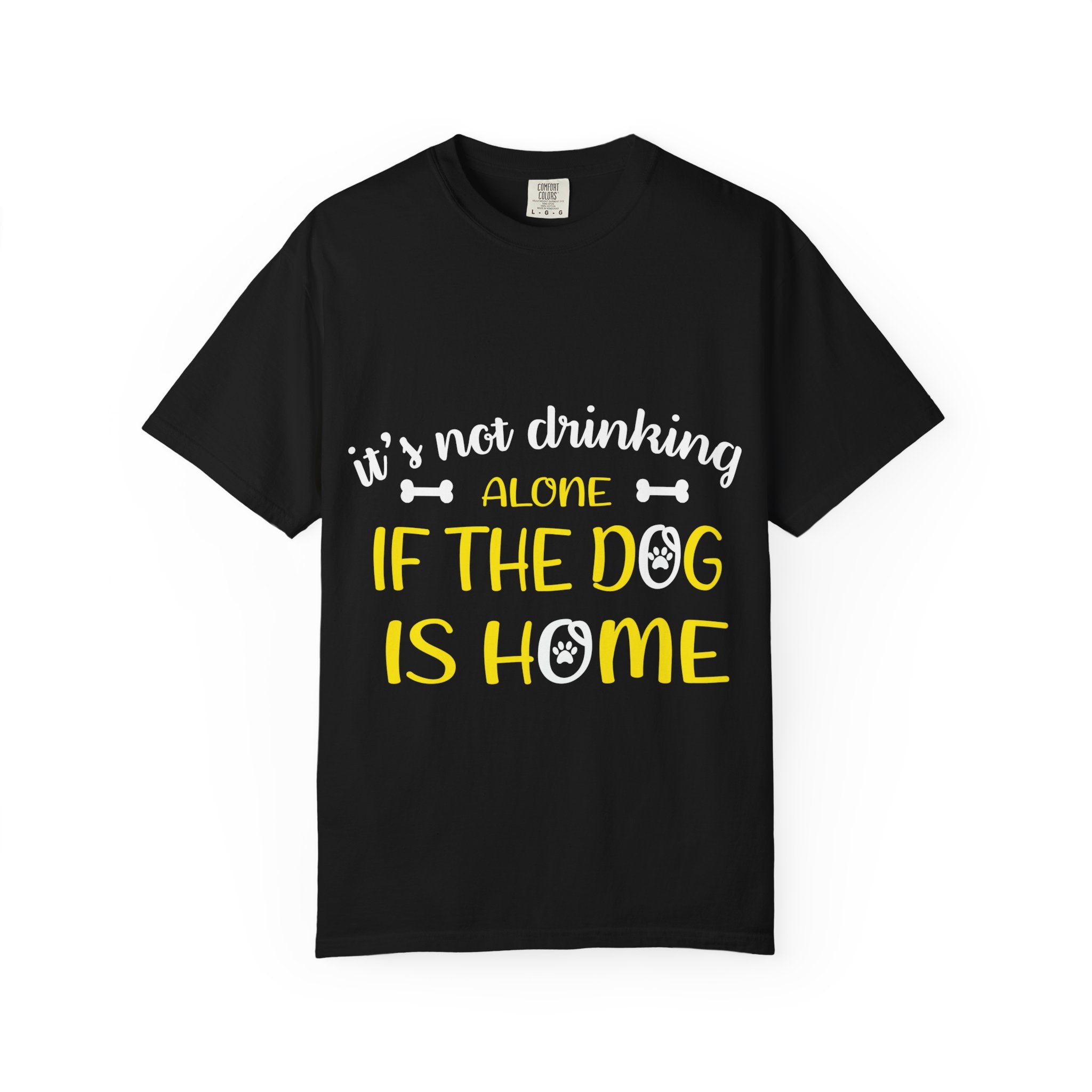 If the Dog Is Home T-Shirt