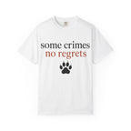 Some Crimes No Regrets Paw T-Shirt