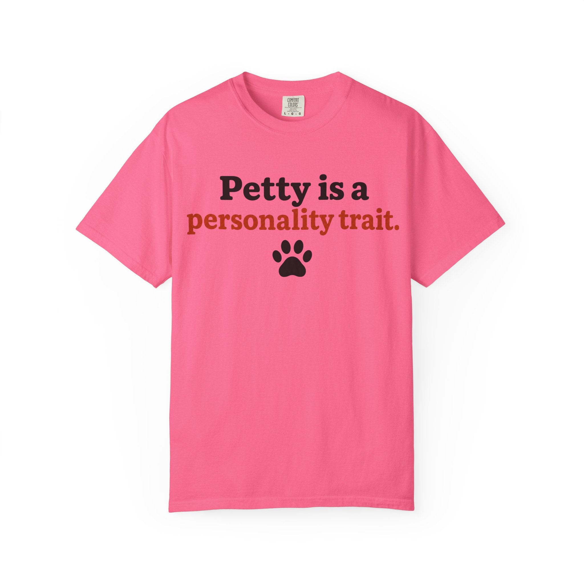 Petty Is A Personality Trait T-Shirt