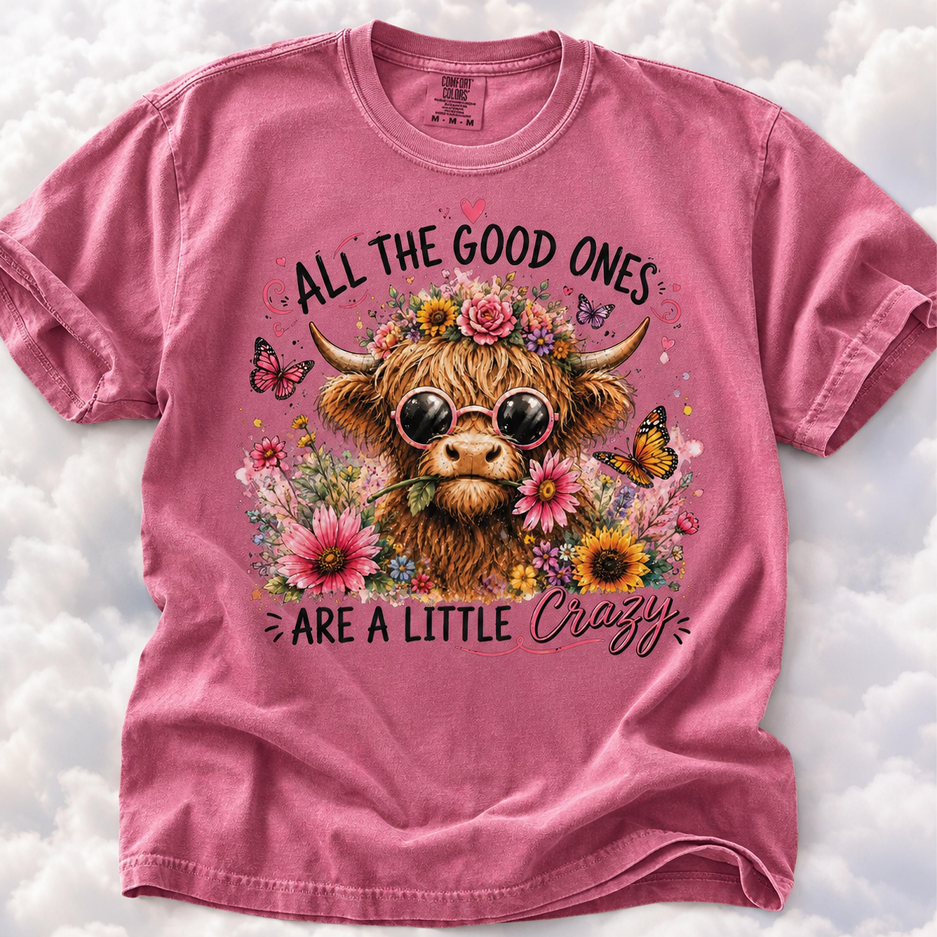 All the Good Ones Are a Little Crazy Highland Cow T-Shirt