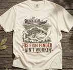 Bass Fishing T-Shirt — “His Fish Finder Ain’t Workin’”