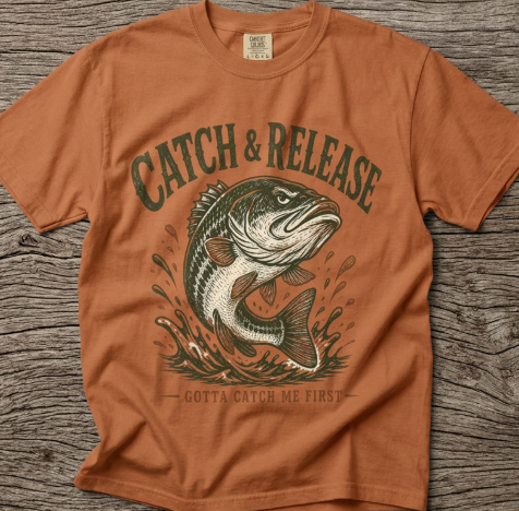 Bass Fishing T-Shirt — "Gotta Catch Me First"