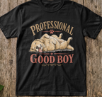Dog Professional Good Boy T-Shirt