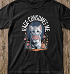Cat - Kitten Rage Consumes Me T-Shirt