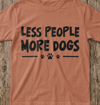 Less People More Dogs T-Shirt