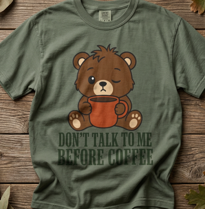 Bear - Don’t Before Coffee T-Shirt