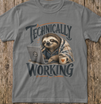 Technically Working Sloth T-Shirt