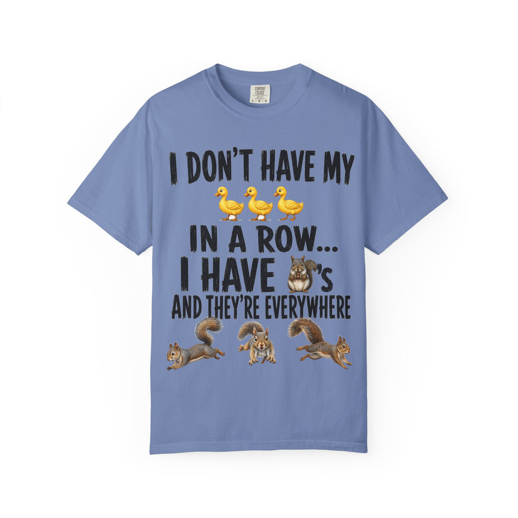Ducks in a Row - Squirrels T-Shirt