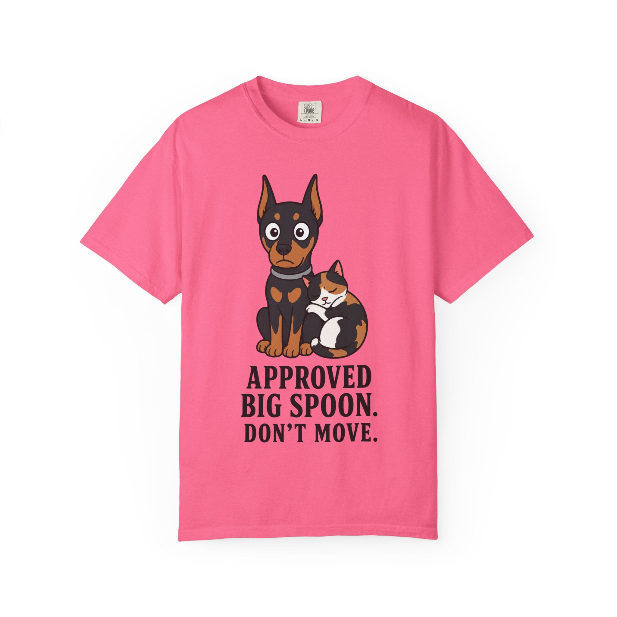 Cat & Dog - Approved Big Spoon. Don't Move T-Shirt