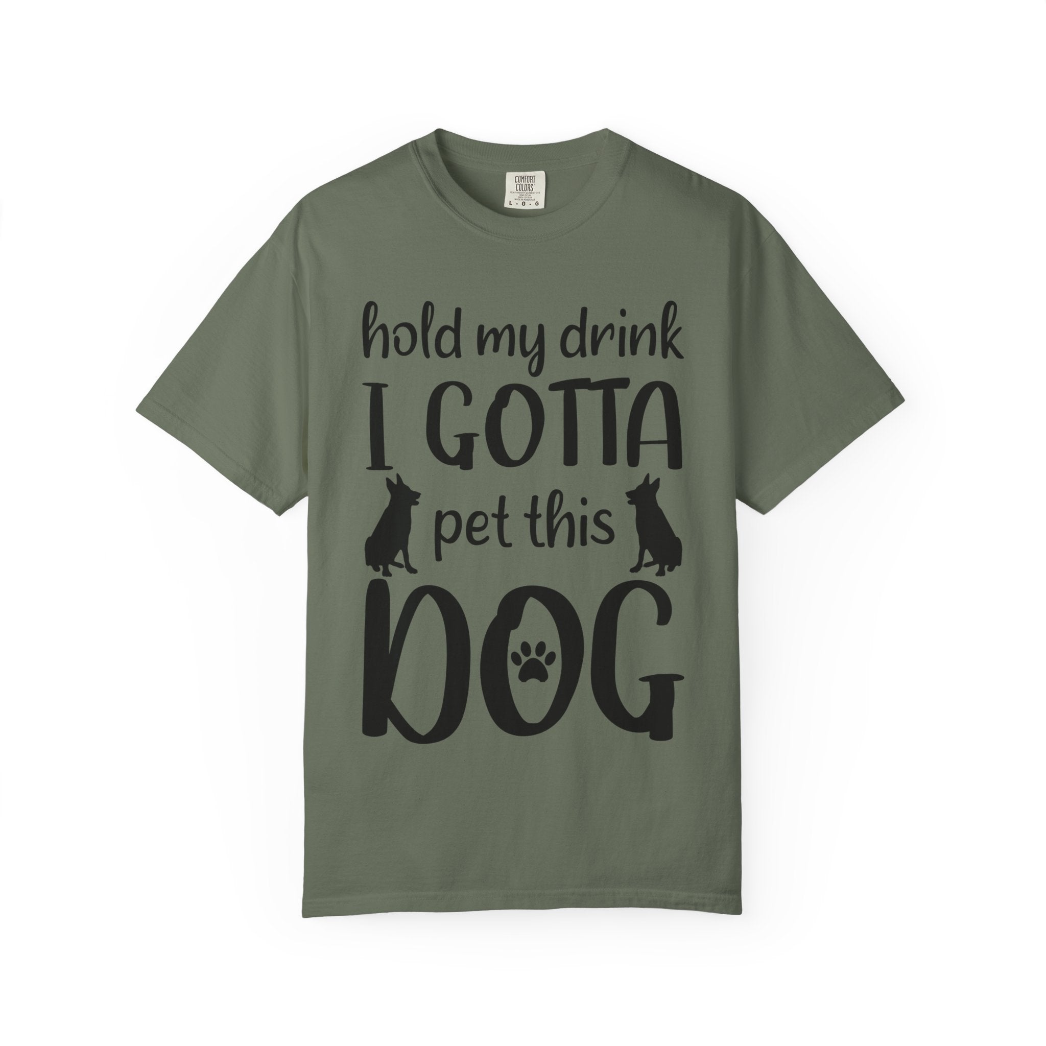 Dog - Hold My Drink I Gotta Pet This Dog T-Shirt