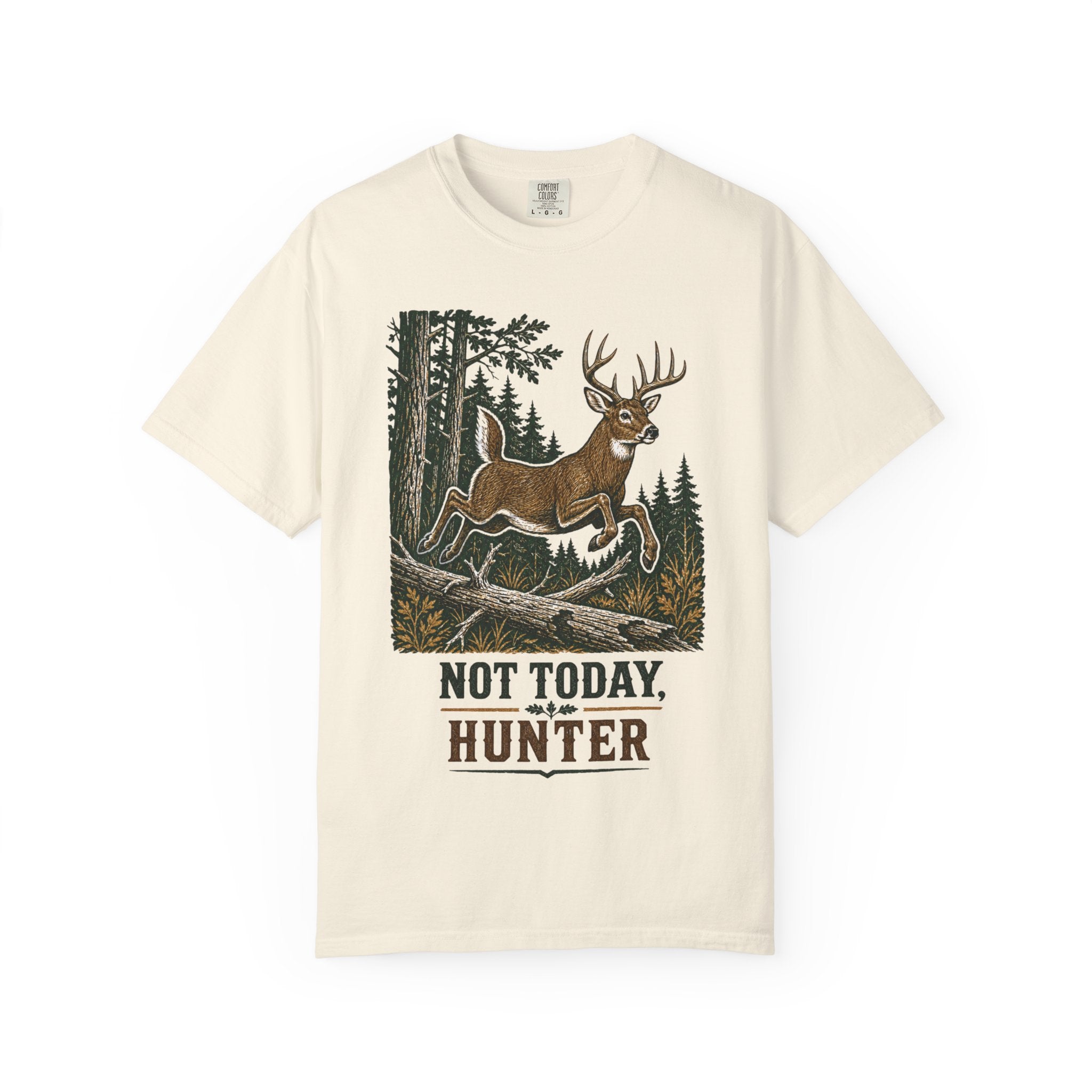 Deer Hunting - Not Today T-Shirt