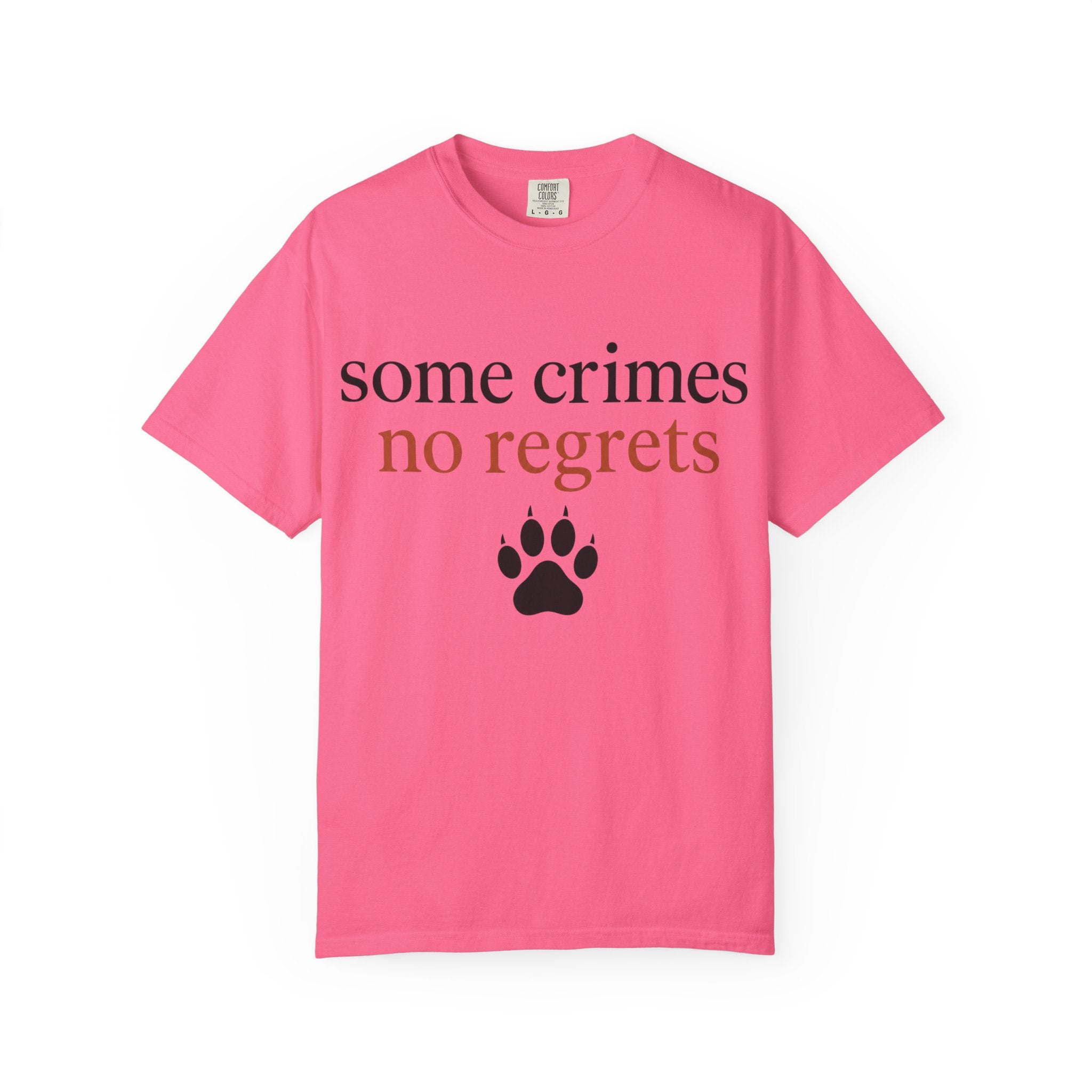 Some Crimes No Regrets Paw T-Shirt