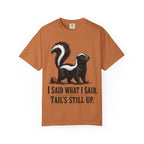 Skunk Tail Is Still Up T-Shirt