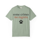 Some Crimes No Regrets Paw T-Shirt
