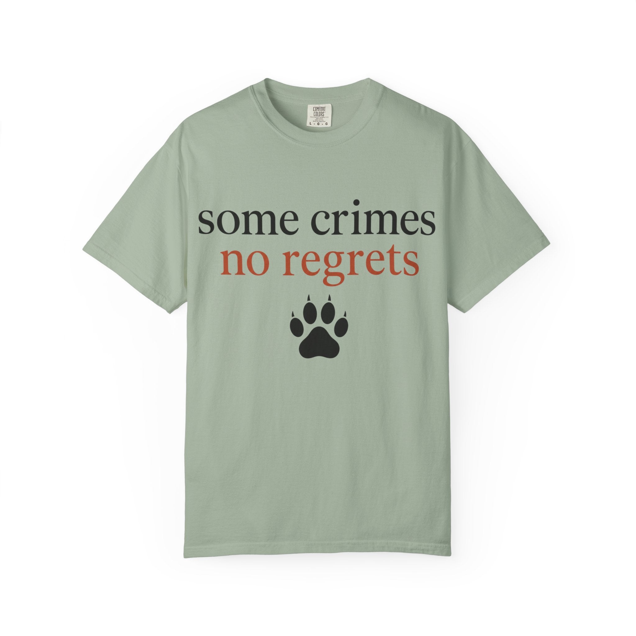 Some Crimes No Regrets Paw T-Shirt