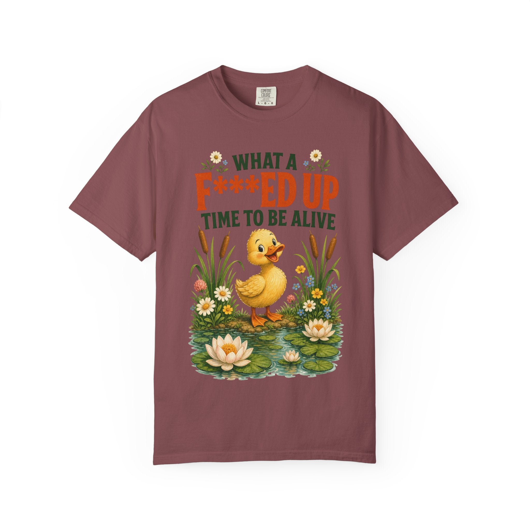 Duck "What a F***ed Up Time to Be Alive" T-Shirt