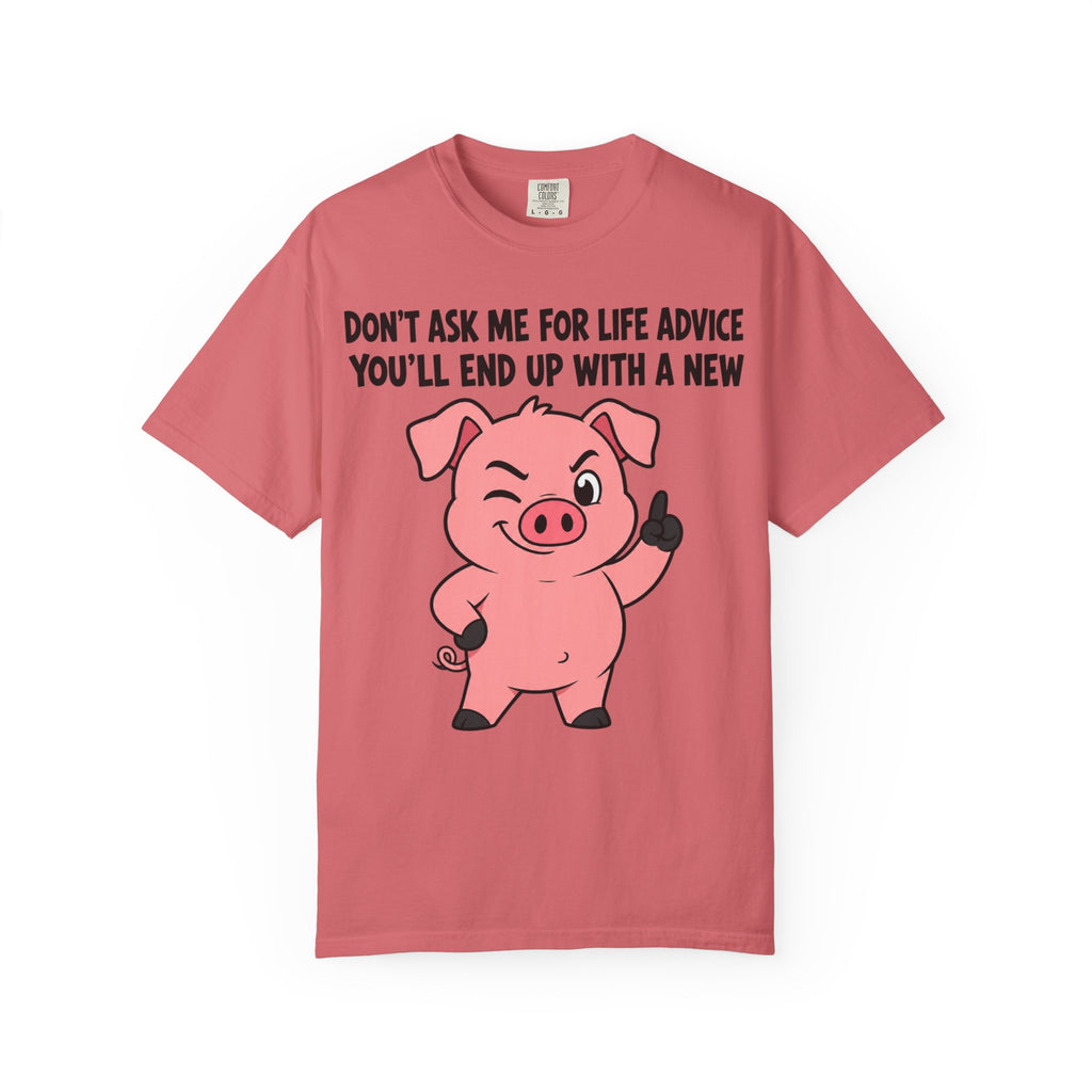 Pig Life Advice T-Shirt