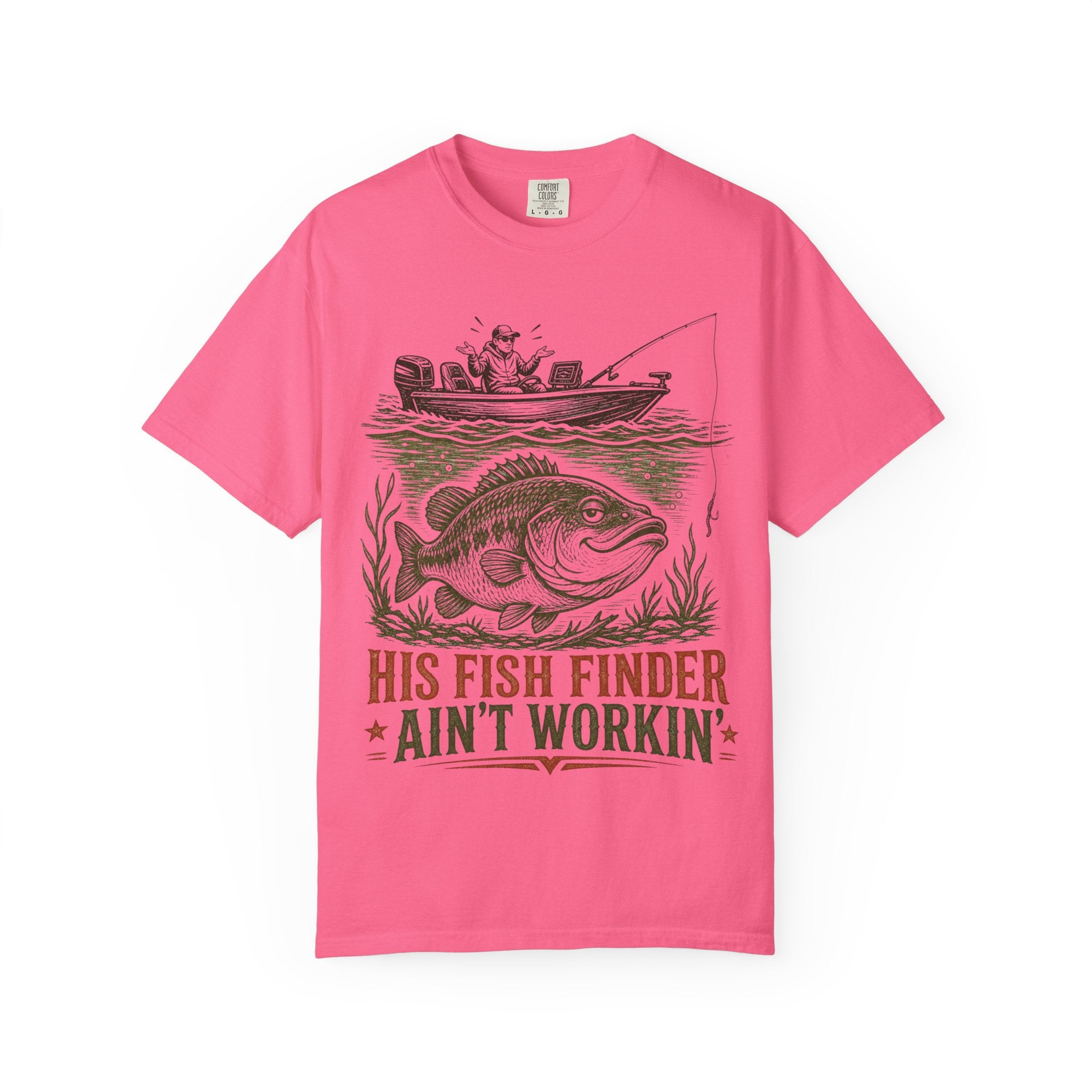 Bass Fishing T-Shirt — “His Fish Finder Ain’t Workin’”