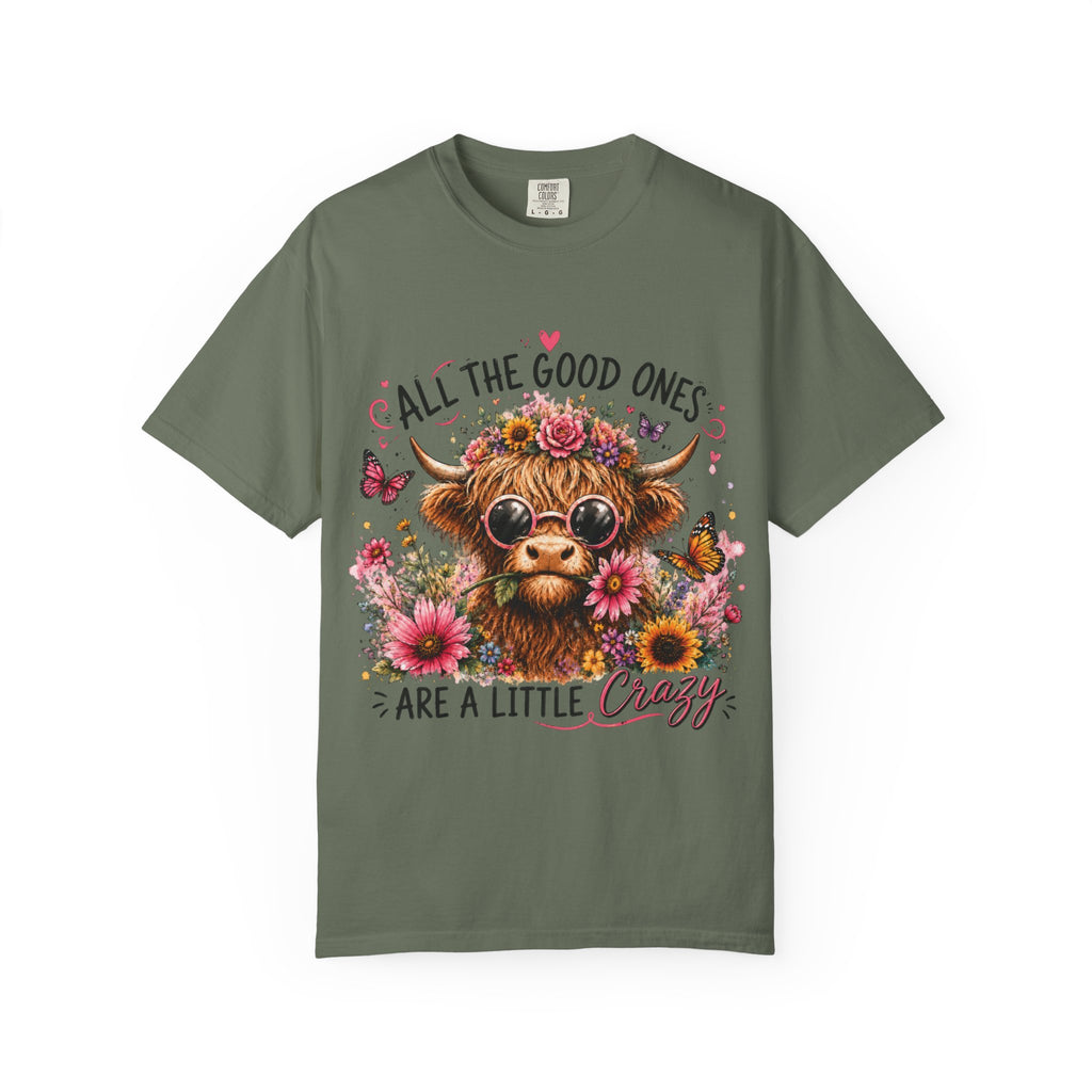 All the Good Ones Are a Little Crazy Highland Cow T-Shirt