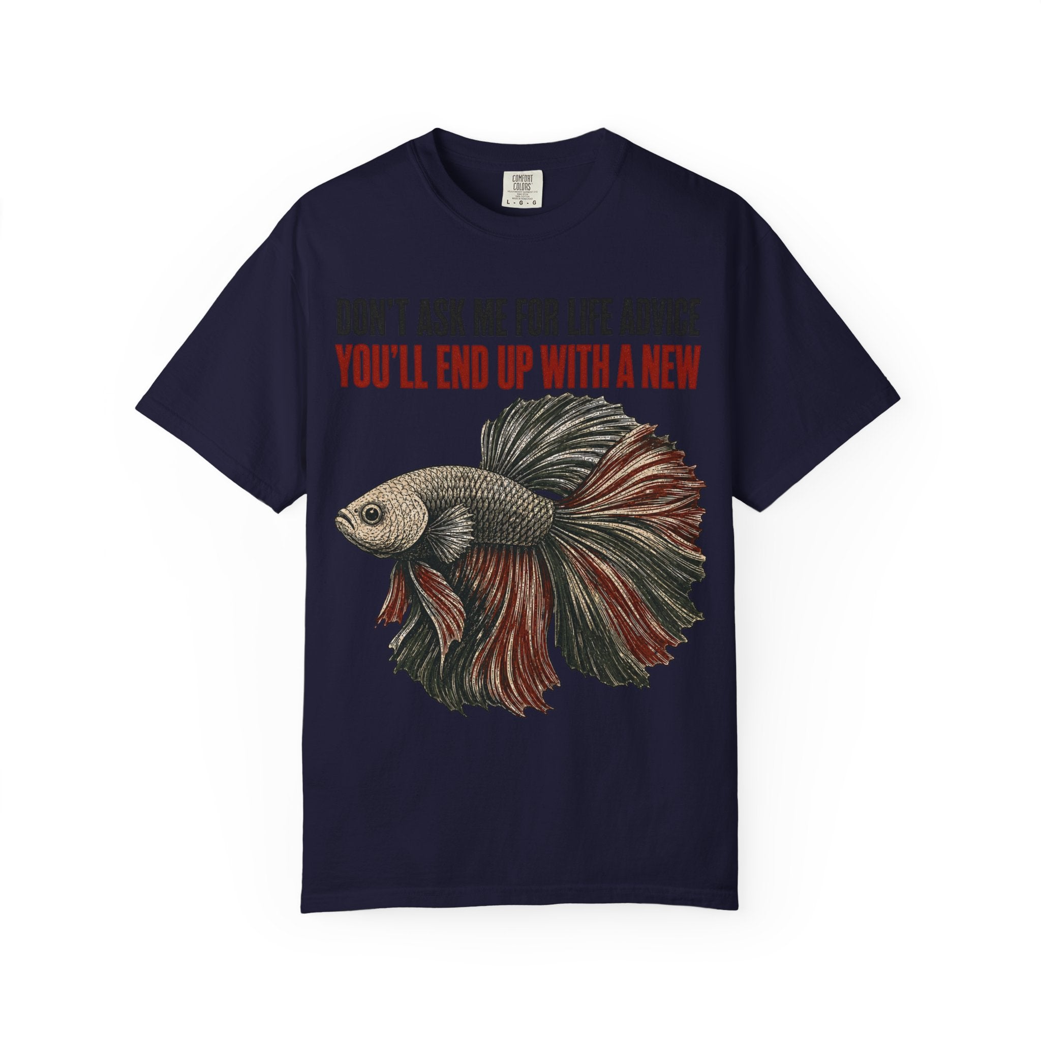 Betta Fish Life Advice T-Shirt