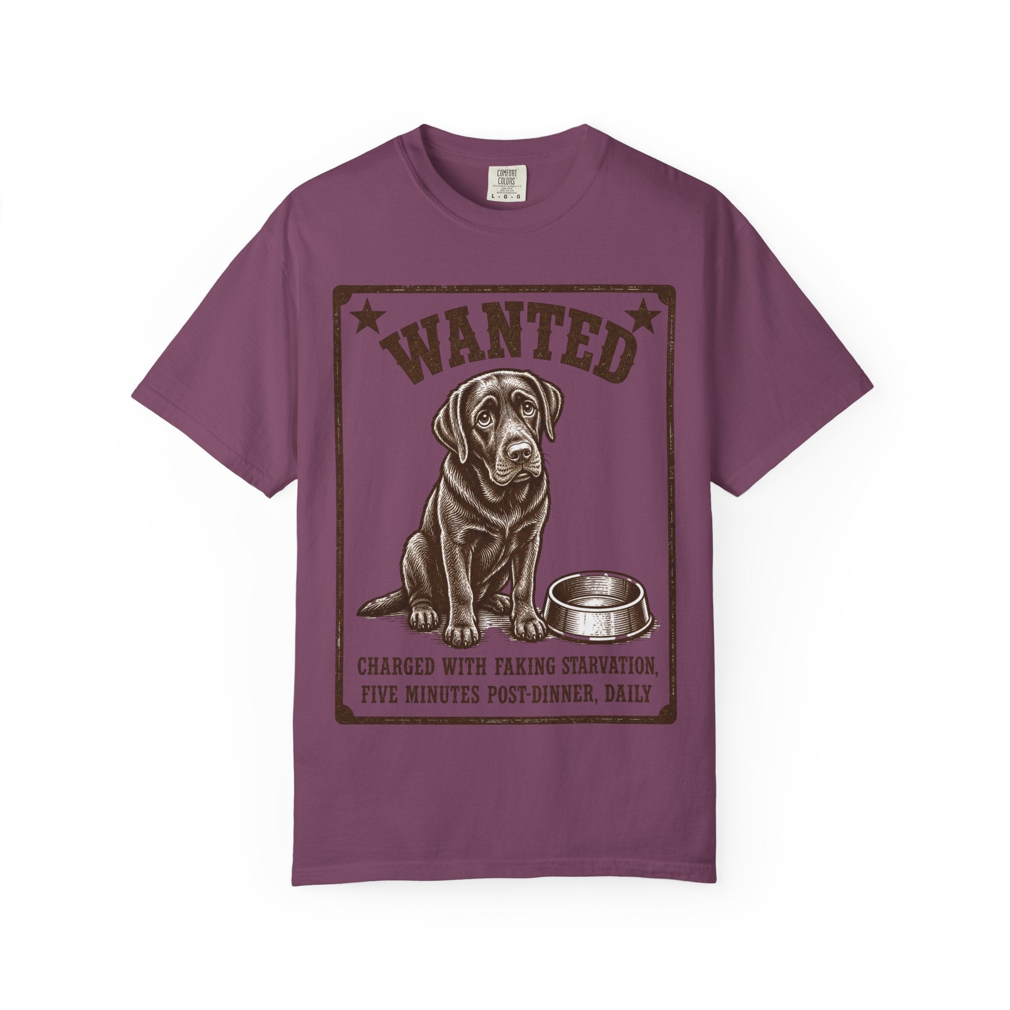 Chocolate Lab Wanted - Ate But Starving T-Shirt