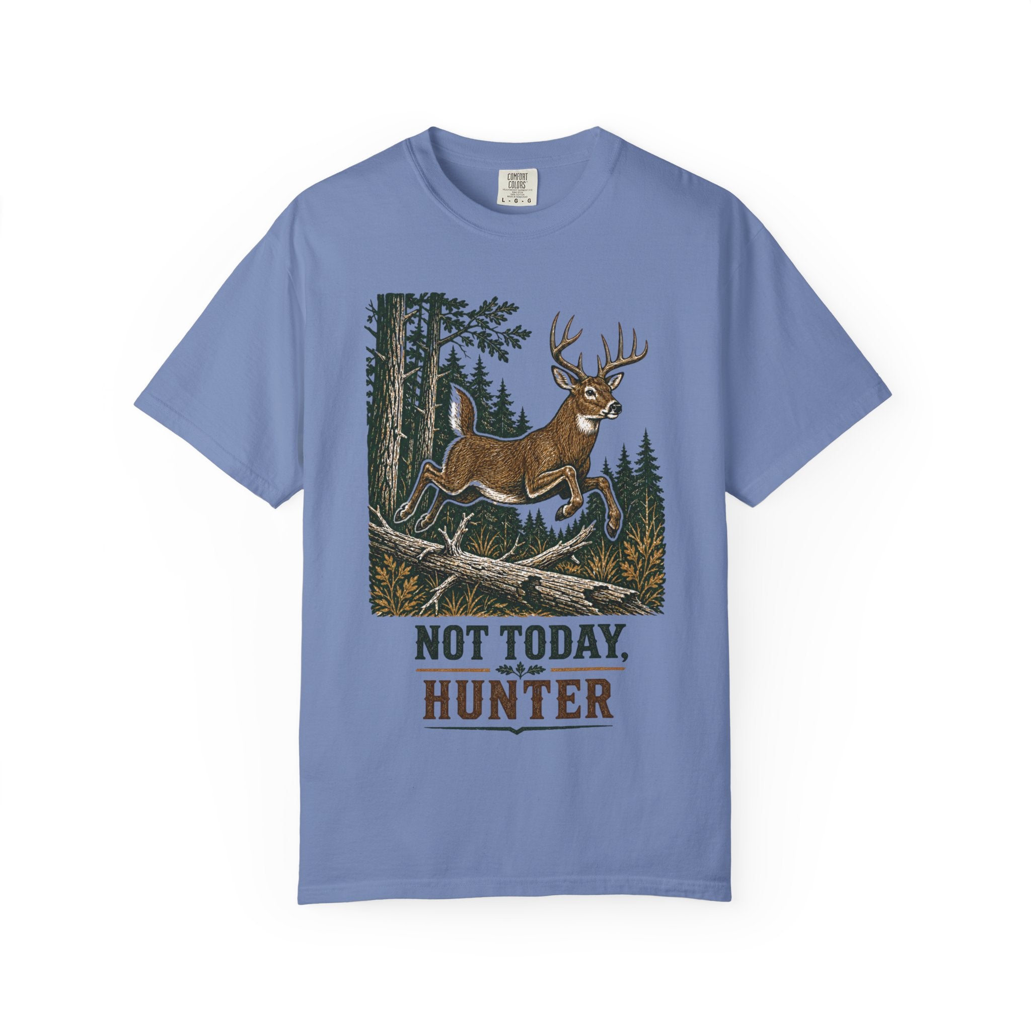 Deer Hunting - Not Today T-Shirt