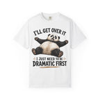 Panda - I'll Get Over It, Dramatic T-Shirt