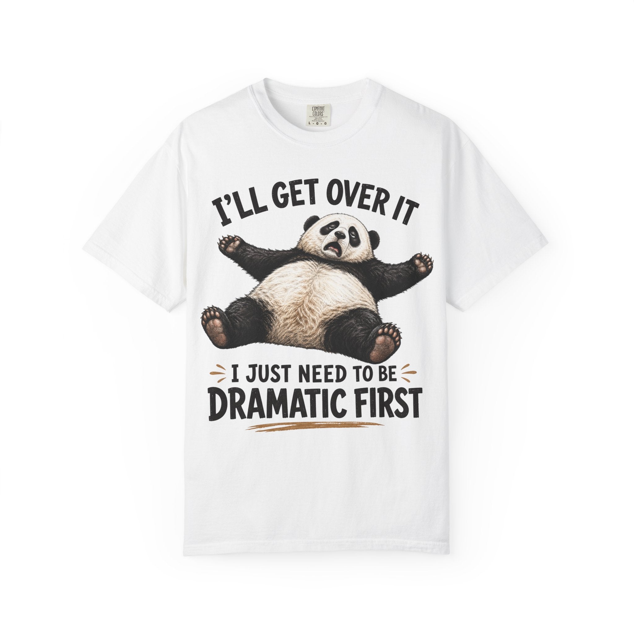 Panda - I'll Get Over It, Dramatic T-Shirt