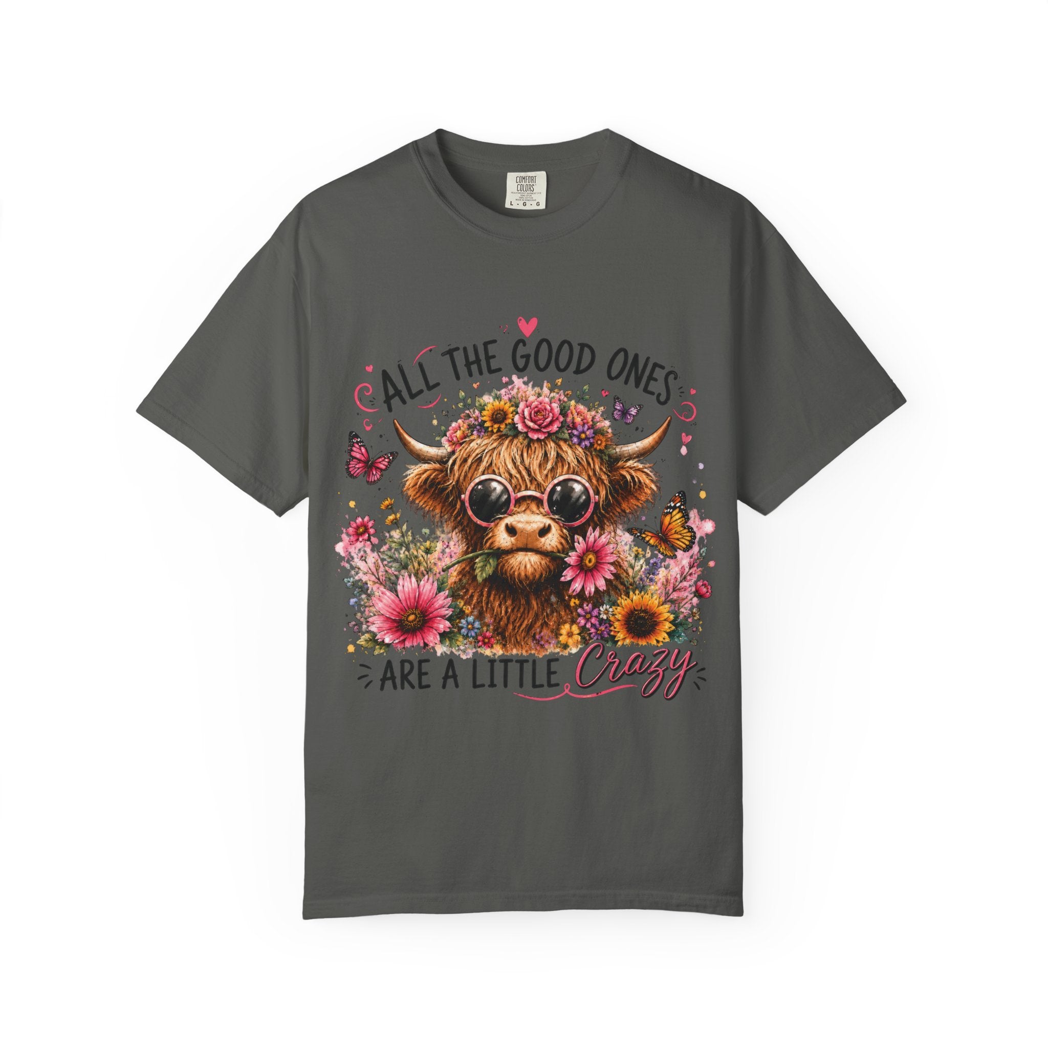 All the Good Ones Are a Little Crazy Highland Cow T-Shirt
