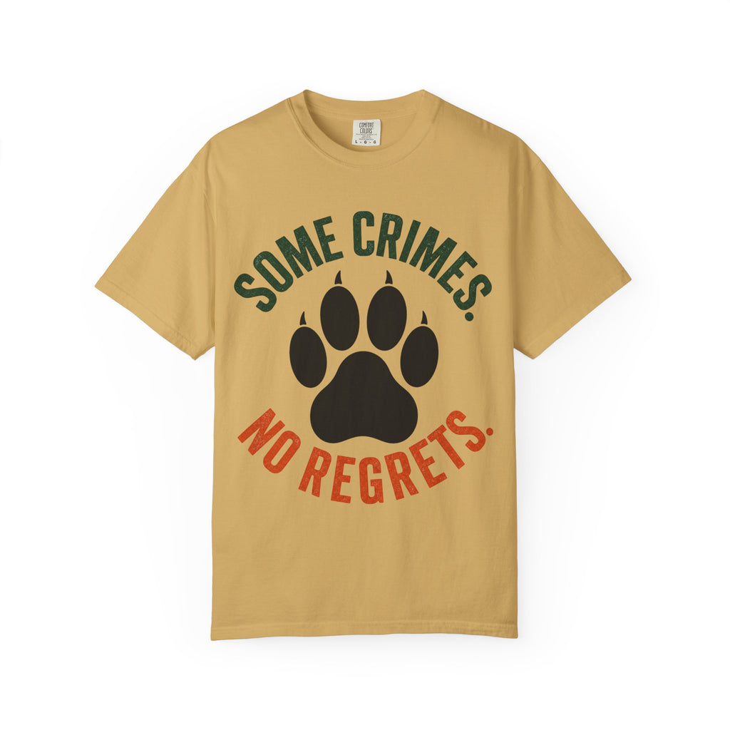 Some Crimes No Regrets T-Shirt