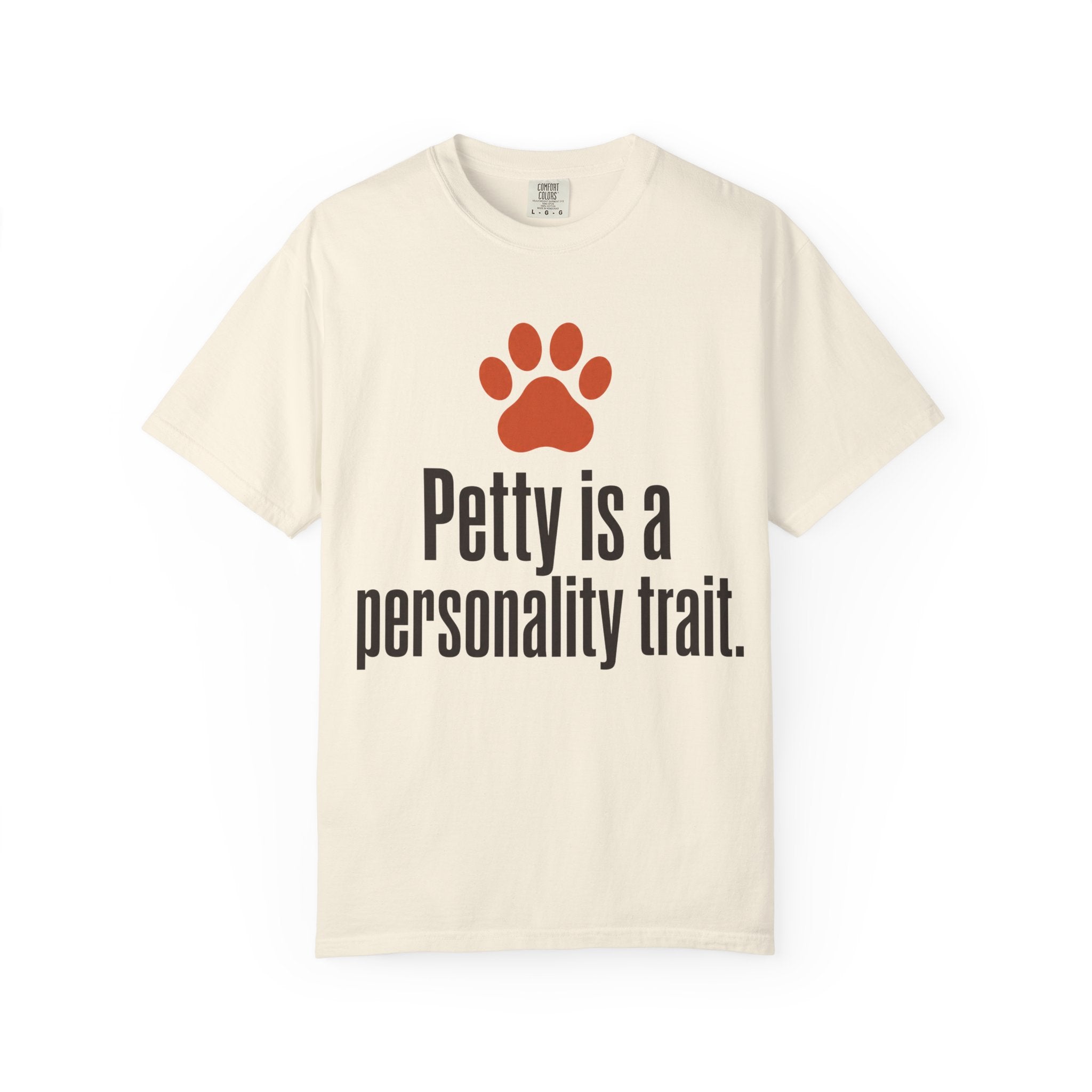 Petty Is A Personality Trait T-Shirt