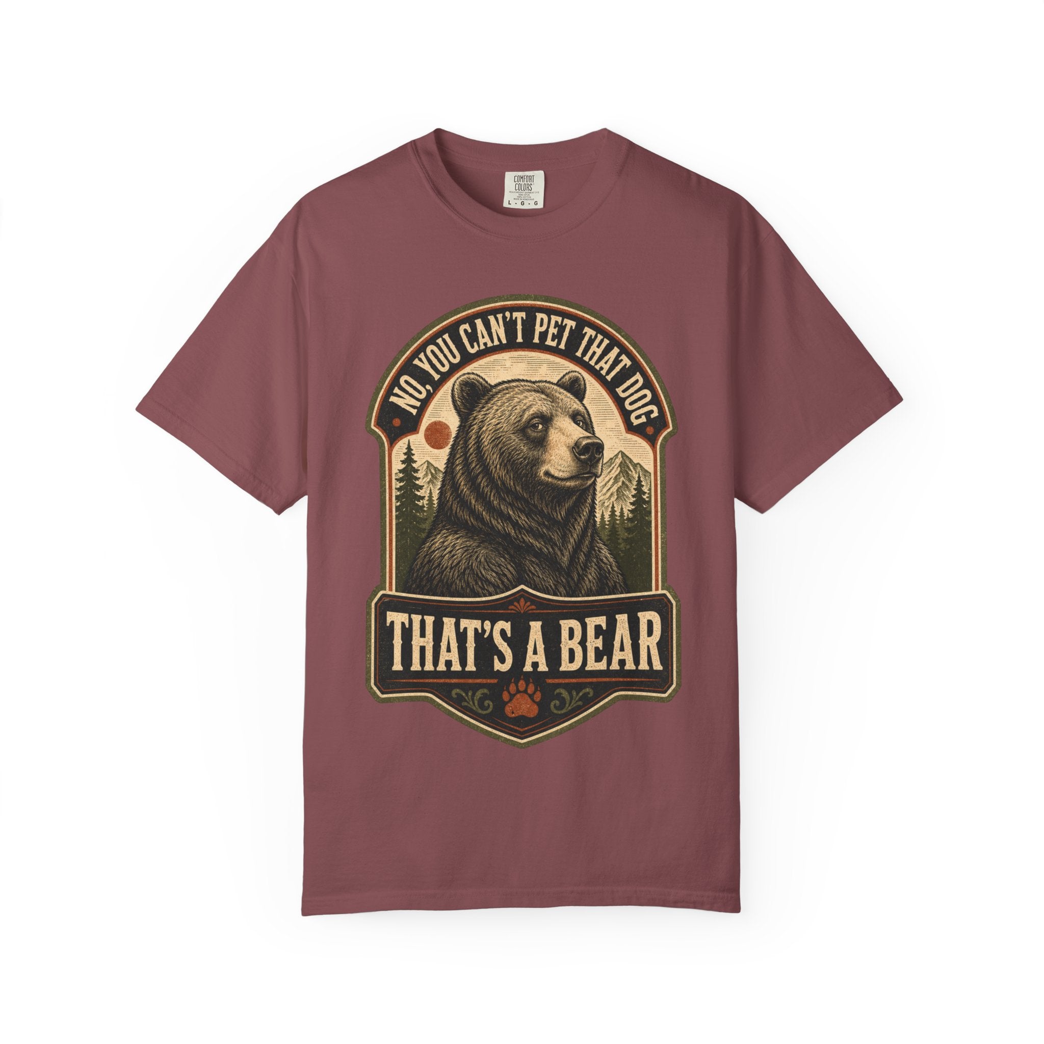 Bear - No you cant pet that dog T-Shirt