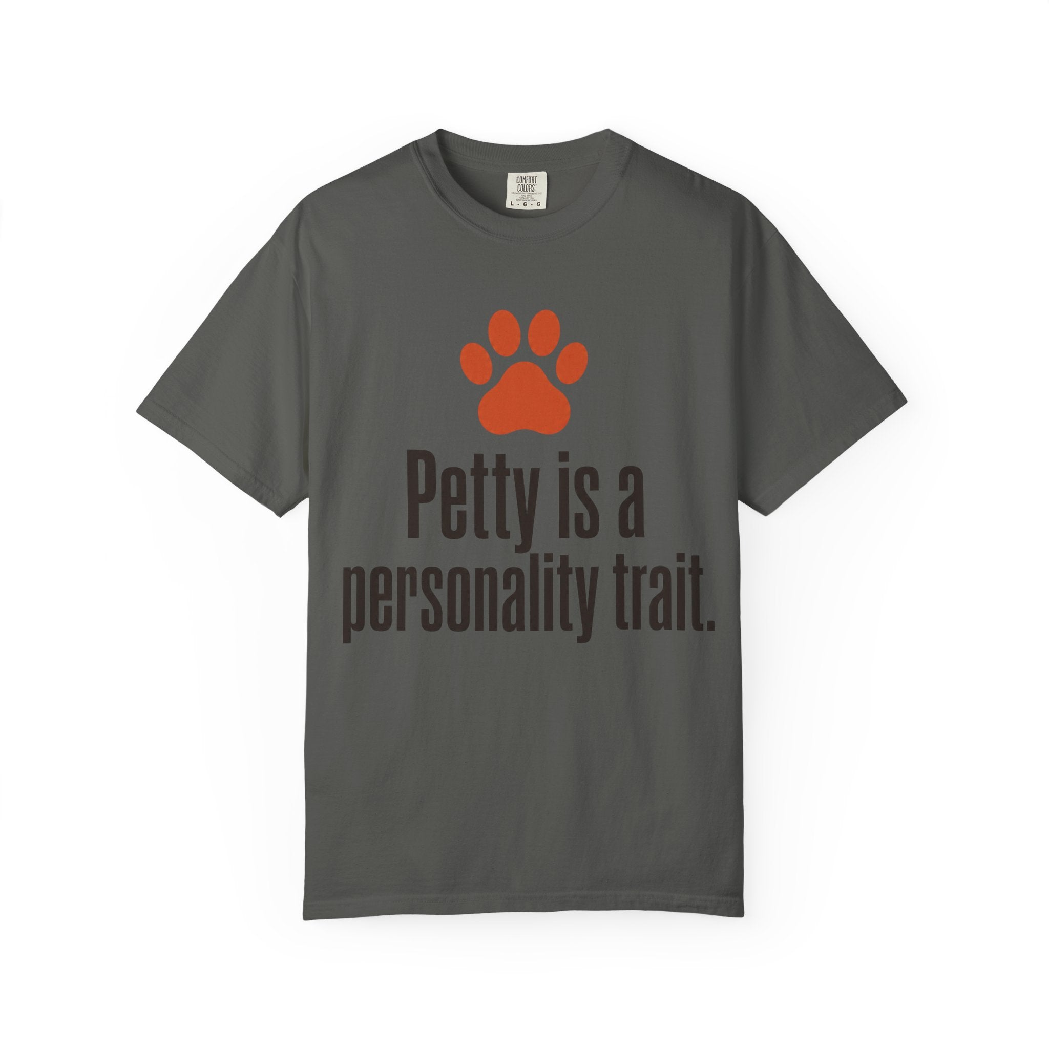 Petty Is A Personality Trait T-Shirt