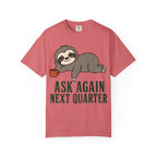 Sloth Ask Again T-Shirt