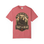 Bear - No you cant pet that dog T-Shirt