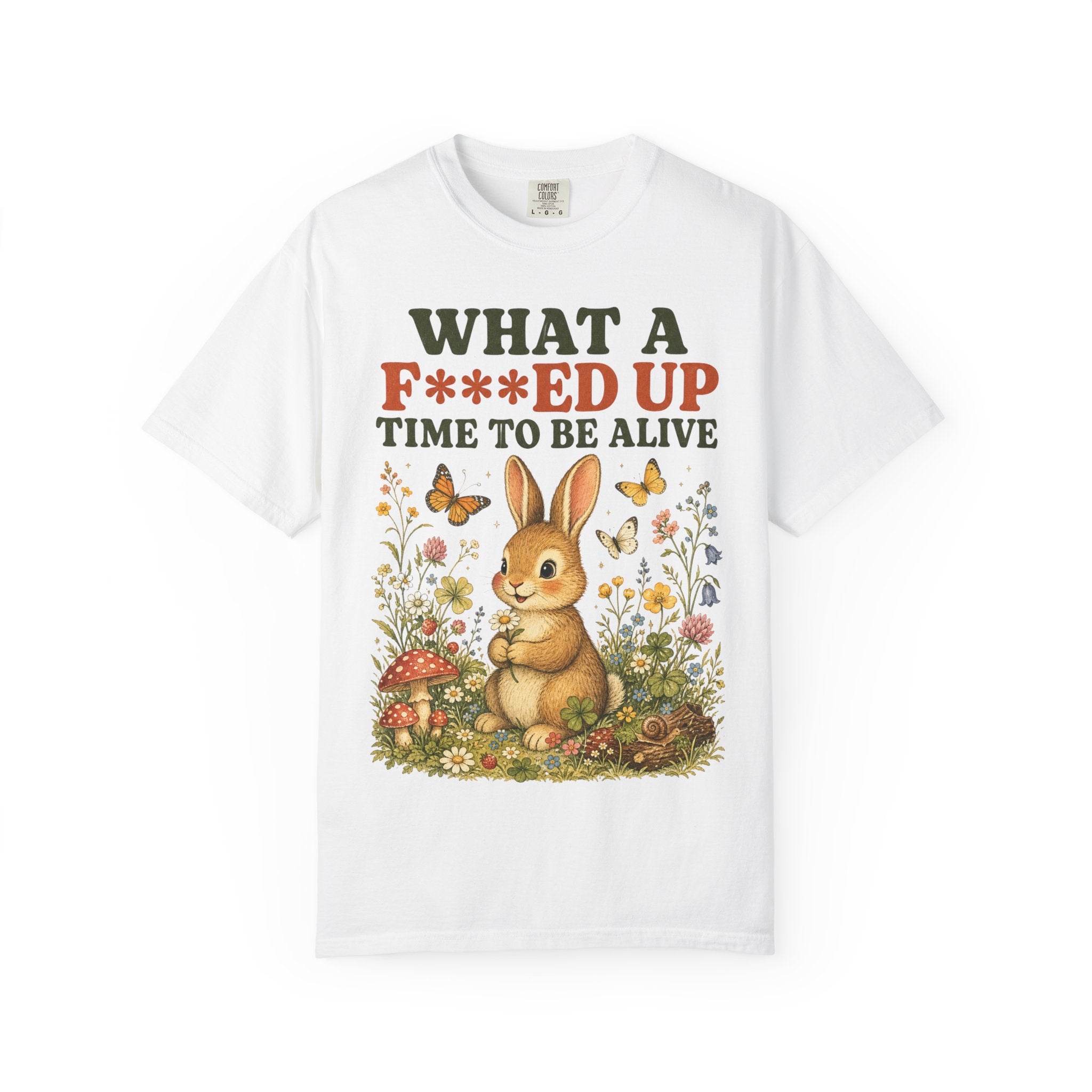 Bunny - F***ed Up Time to Be Alive T-Shirt