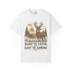 Deer Hunting T-Shirt - Hard to Catch, Easy to Admire