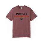 Petty Is A Personality Trait T-Shirt