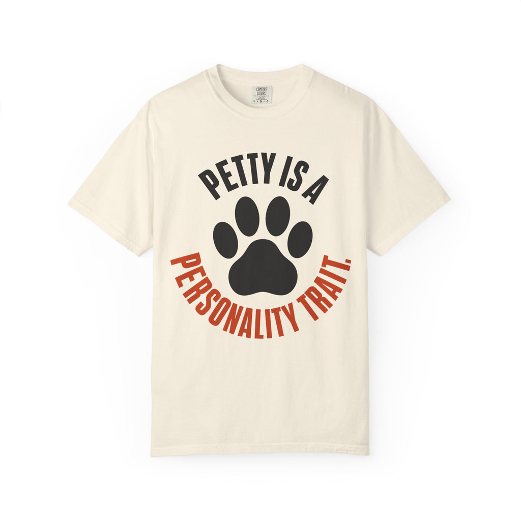 Petty Is A Personality Trait Circle T-Shirt