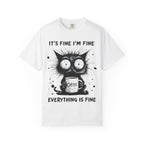 Cat - Everything Is Fine T-Shirt