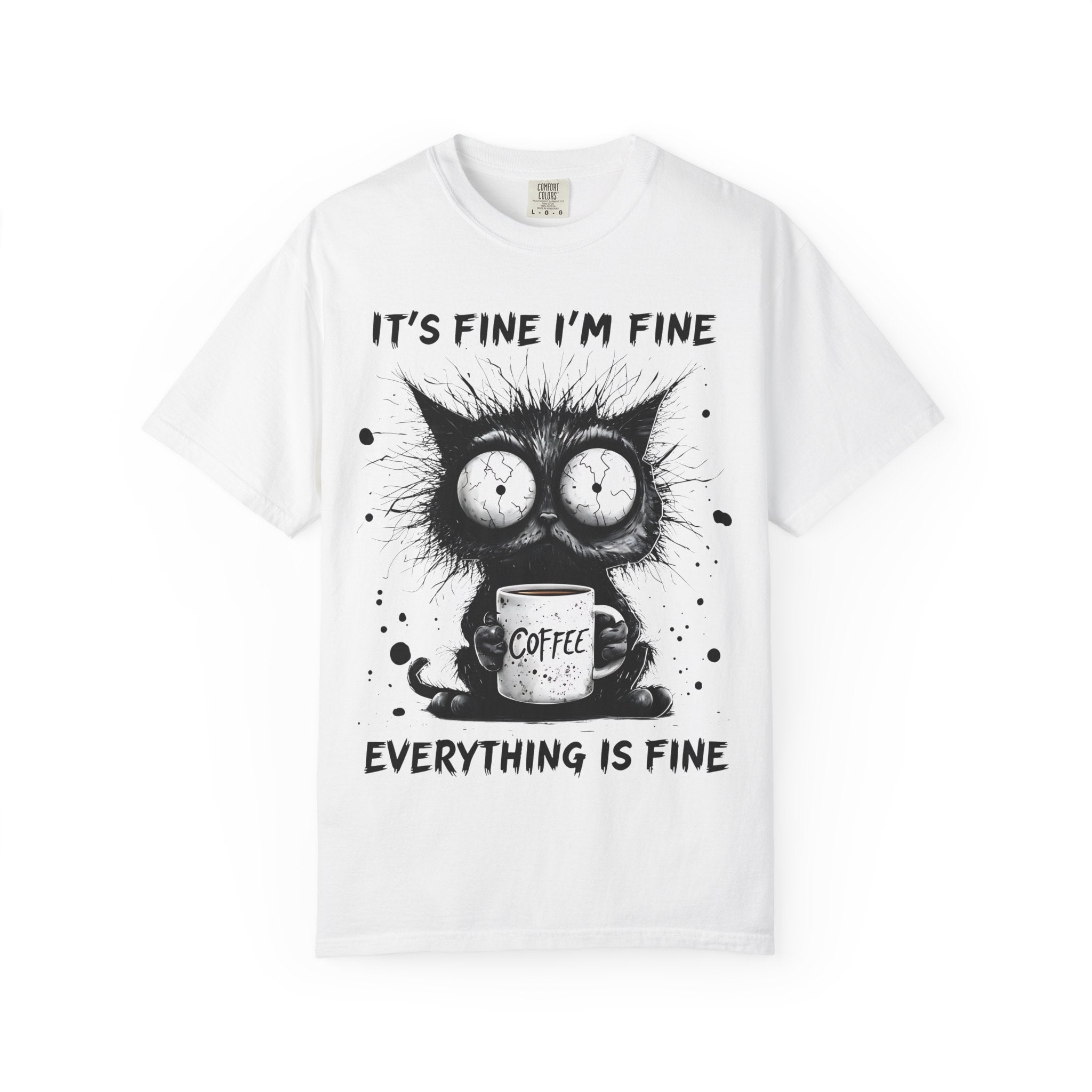 Cat - Everything Is Fine T-Shirt