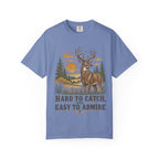 Deer Hunting T-Shirt - Hard to Catch, Easy to Admire