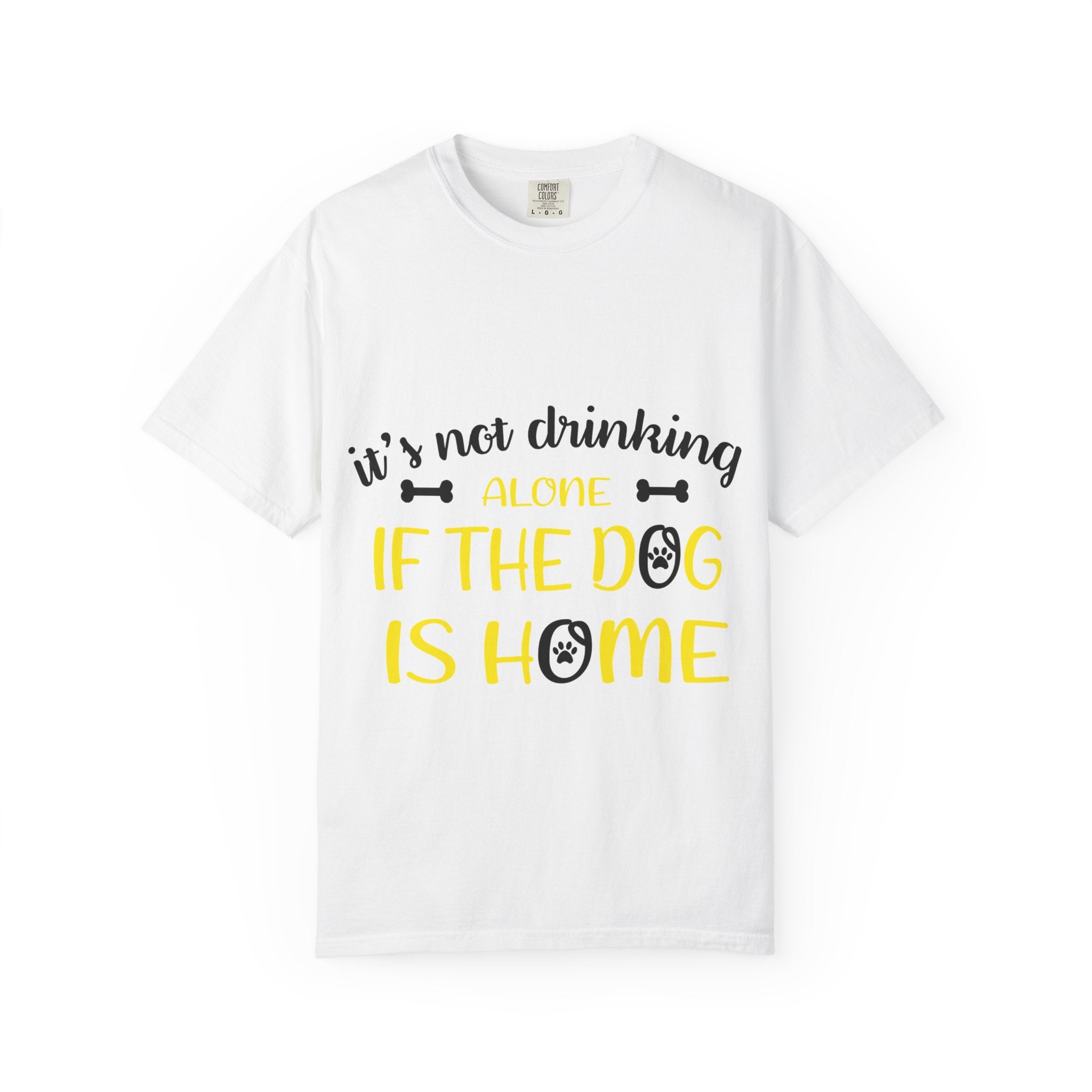 If the Dog Is Home T-Shirt