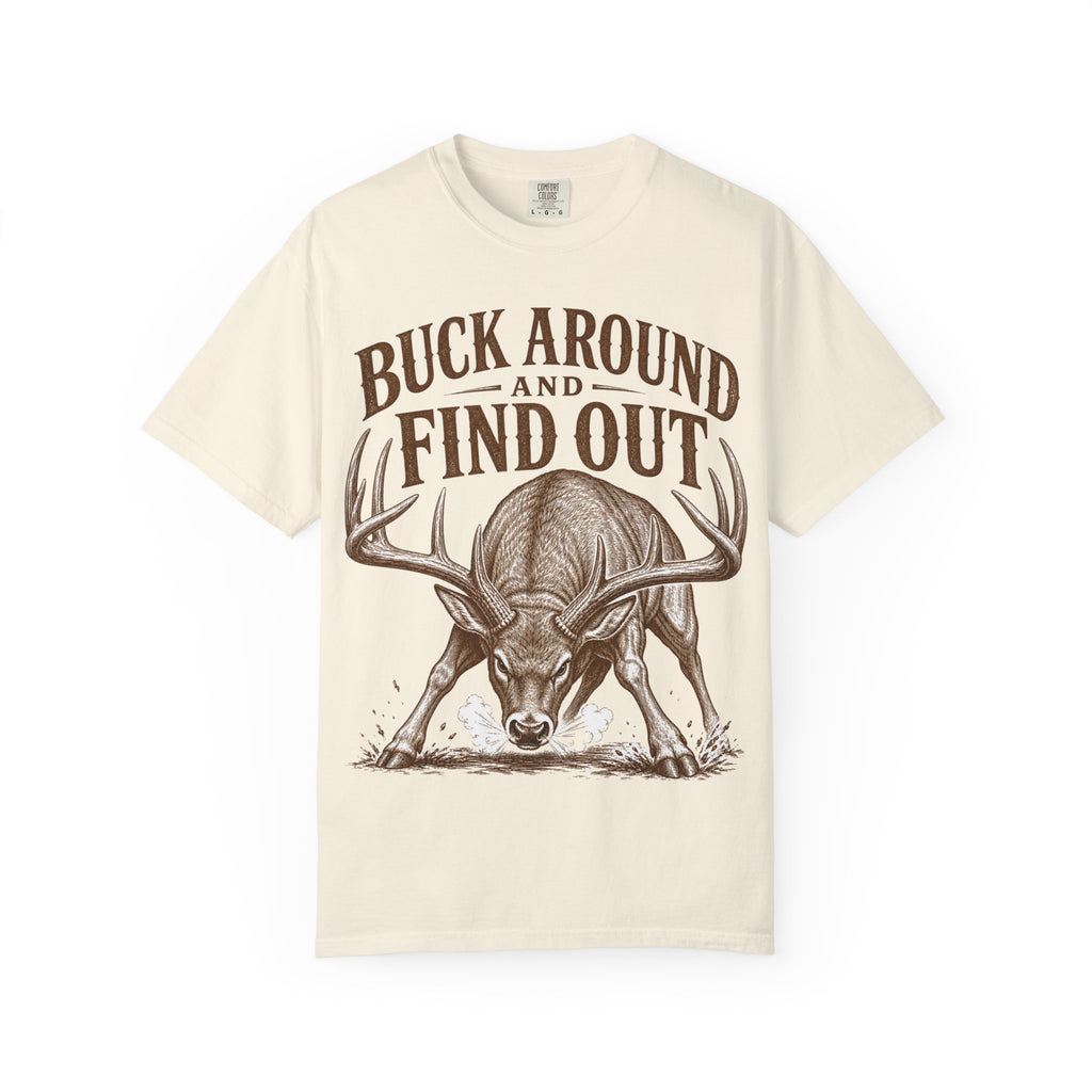 Deer - Buck Around Find Out T-shirt