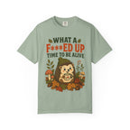 Hedgehog - What a F***ed Up Time to Be Alive T-Shirt