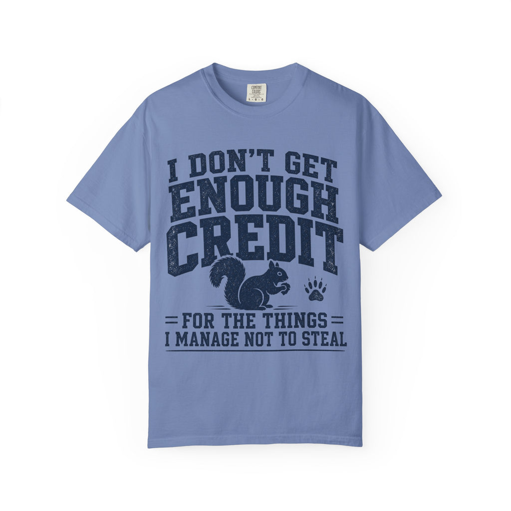 Squirrel - I Don't Get Enough Credit T-Shirt