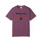 Petty Is A Personality Trait T-Shirt