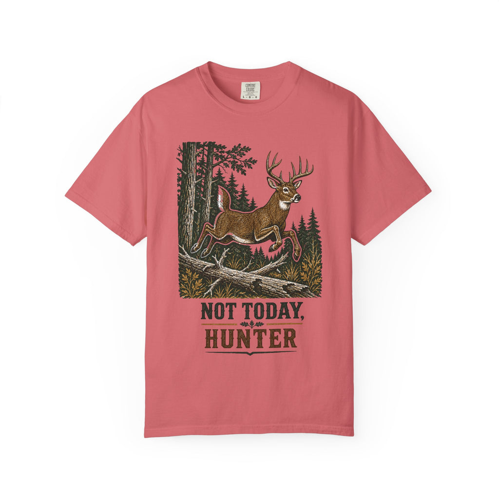 Deer Hunting - Not Today T-Shirt